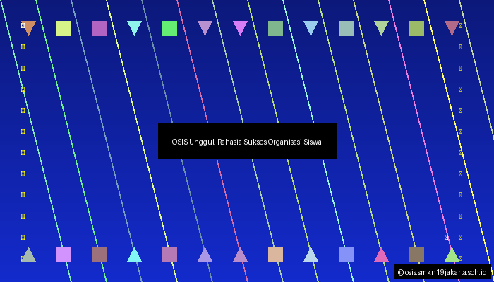 OSIS Unggul: Rahasia Sukses Organisasi Siswa